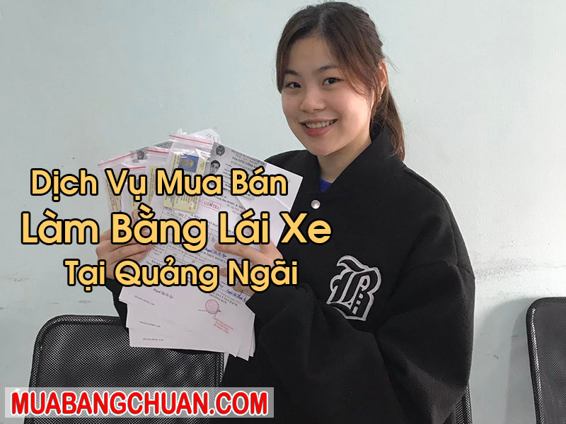 Làm Bằng Lái Xe Tại Quảng Ngãi