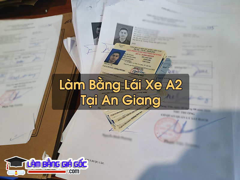 Làm Bằng Lái Xe A2 Tại An Giang