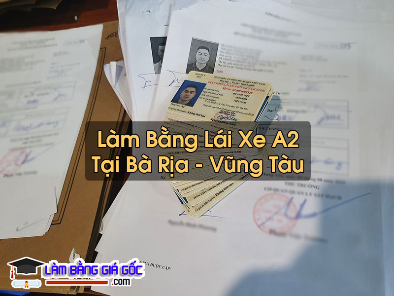 Làm Bằng Lái Xe A2 Tại Bà Rịa - Vũng Tàu